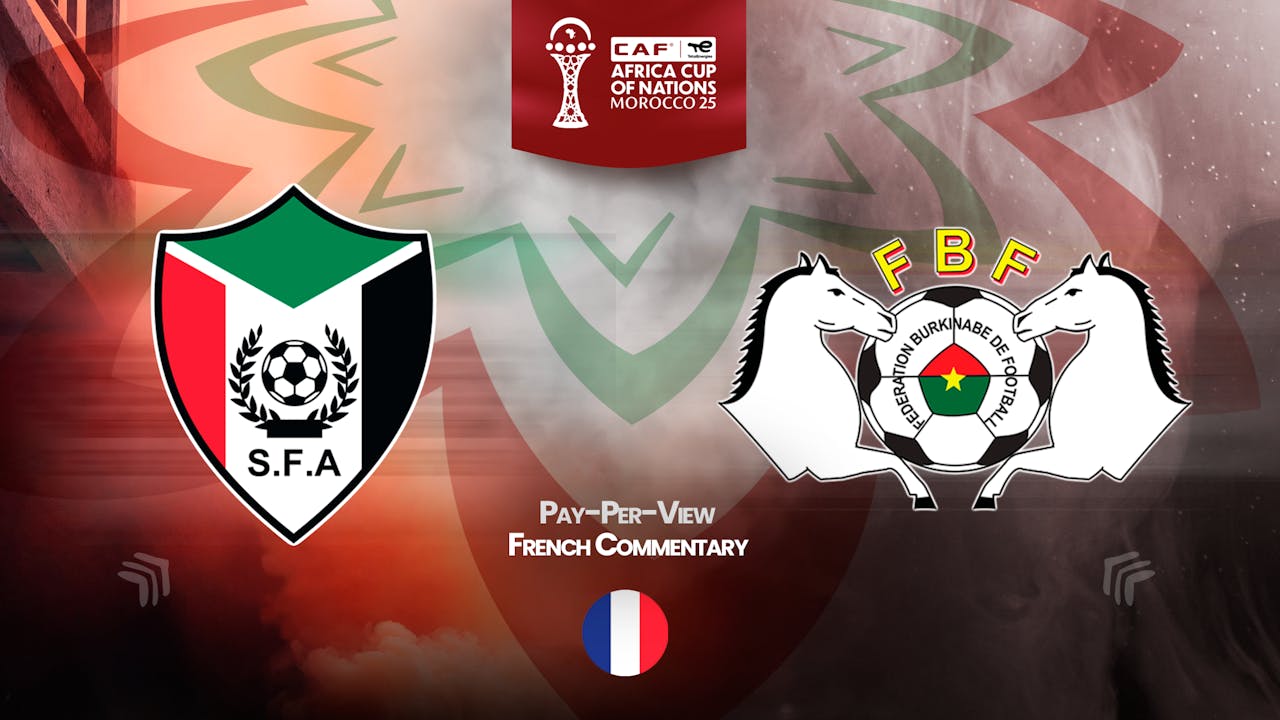 Sudan vs Burkina Faso in French (PPV)