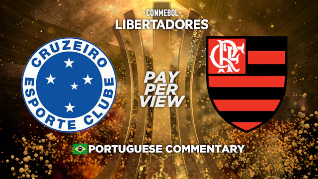 Cruzeiro (BRA) vs Flamengo (BRA) - Copa Libertadores in Portuguese (Pay-Per-View)