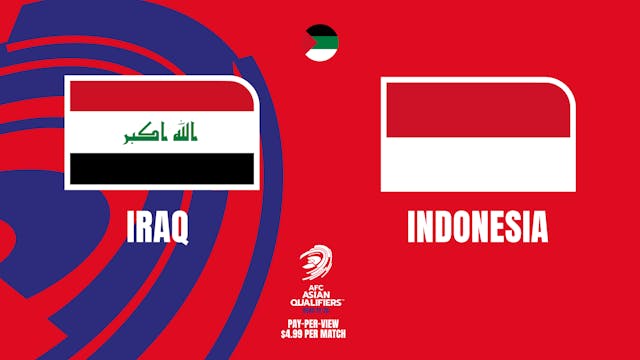 Iraq vs Indonesia - Asian World Cup qualifiers in Arabic audio (Pay-Per-View)