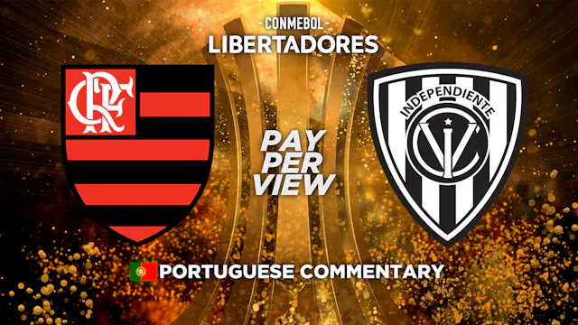 Flamengo (BRA)  vs Independiente del Valle (ECU) - Copa Libertadores in Portuguese (Pay-Per-View) - 09/18/2026, 02:57:14
