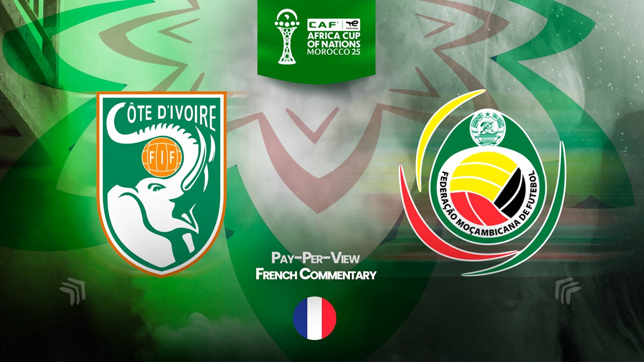 Ivory Coast vs Mozambique in French (PPV)