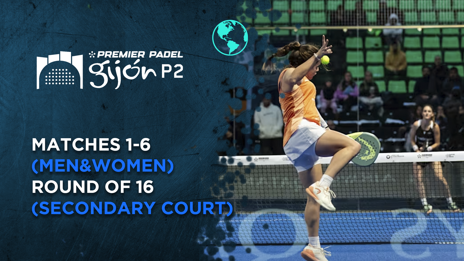 Matches 1-5 (Men&Women) - Round of 16 (Secondary Court) - Premier Padel Gijon-