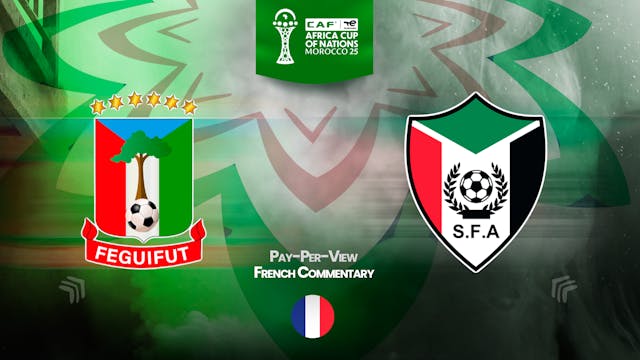 Equatorial Guinea vs Sudan - Africa Cup Nations 2025 in French (PPV) - 12/28/2025, 17:22:19