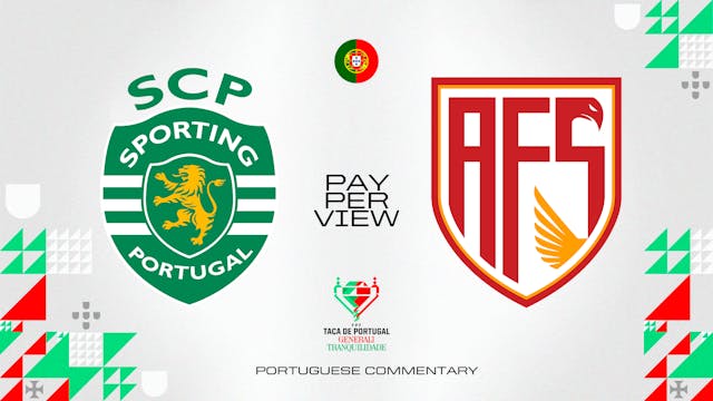 Sporting vs AVS - Taça de Portugal in Portuguese audio (Pay-Per-View)