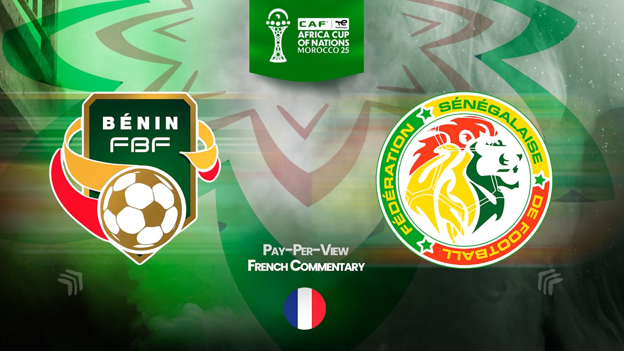 Benin vs Senegal in French (PPV)