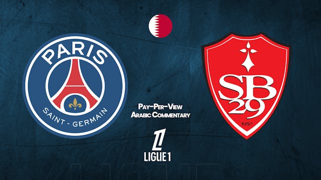 PSG vs Stade Brestois - Ligue 1 in Arabic audio (Pay-Per-View)