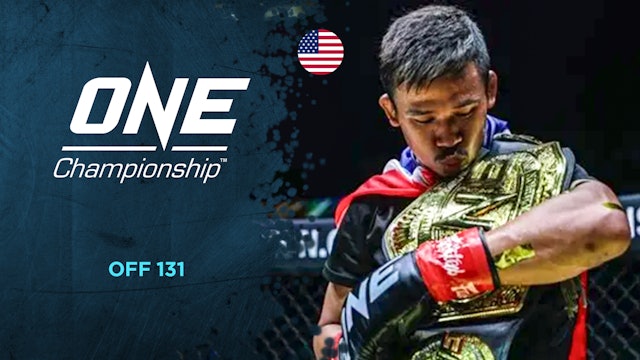 OFF 131 - ONE Fight Championship - 11...