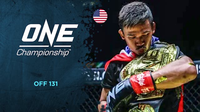OFF 131 - ONE Fight Championship - 10...