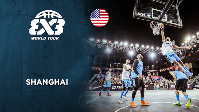 Shanghai	- FIBA 3x3 World Tour - 09/2...