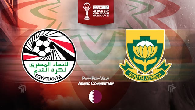 Egypt vs South Africa - Africa Cup Nations 2025 in Arabic (PPV)