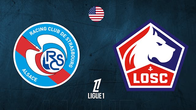 Strasbourg vs Lille - Ligue 1 Week 19