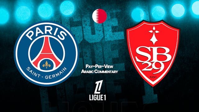 PSG vs Stade Brestois - Ligue 1 in Arabic audio (Pay-Per-View)