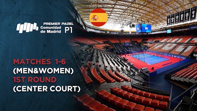 Matches 1-6 (Men&Women) - 1st Round (Center Court) - Premier Padel Spain - 07/29/2025, 15:50:17