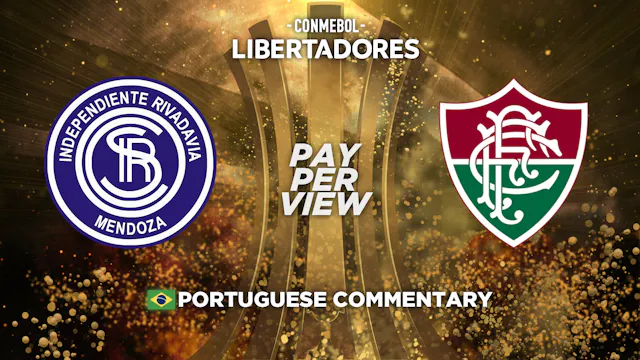 Independiente Rivadavia (ARG) vs Fluminense (BRA) - Copa Libertadores in Portuguese (Pay-Per-View)