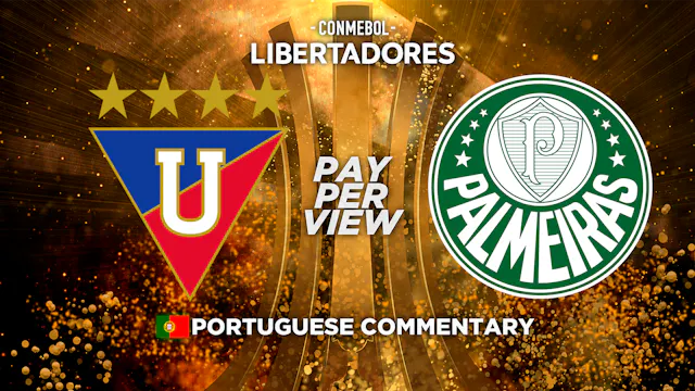 LDU Quito (ECU) vs Palmeiras (BRA) - Copa Libertadores in Portuguese (Pay-Per-View) - 09/17/2026, 00:10:55