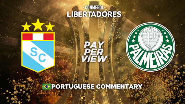 Sporting Cristal (PER) vs Palmeiras (BRA) - Copa Libertadores in Portuguese (Pay-Per-View)