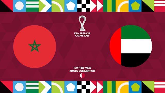 Morocco vs United Arab Emirates - FIFA Arab Cup 2025 in Arabic (PPV)