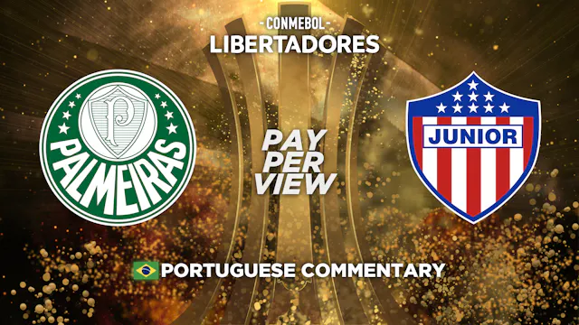 Palmeiras (BRA) vs Junior (COL) - Copa Libertadores in Portuguese (Pay-Per-View)