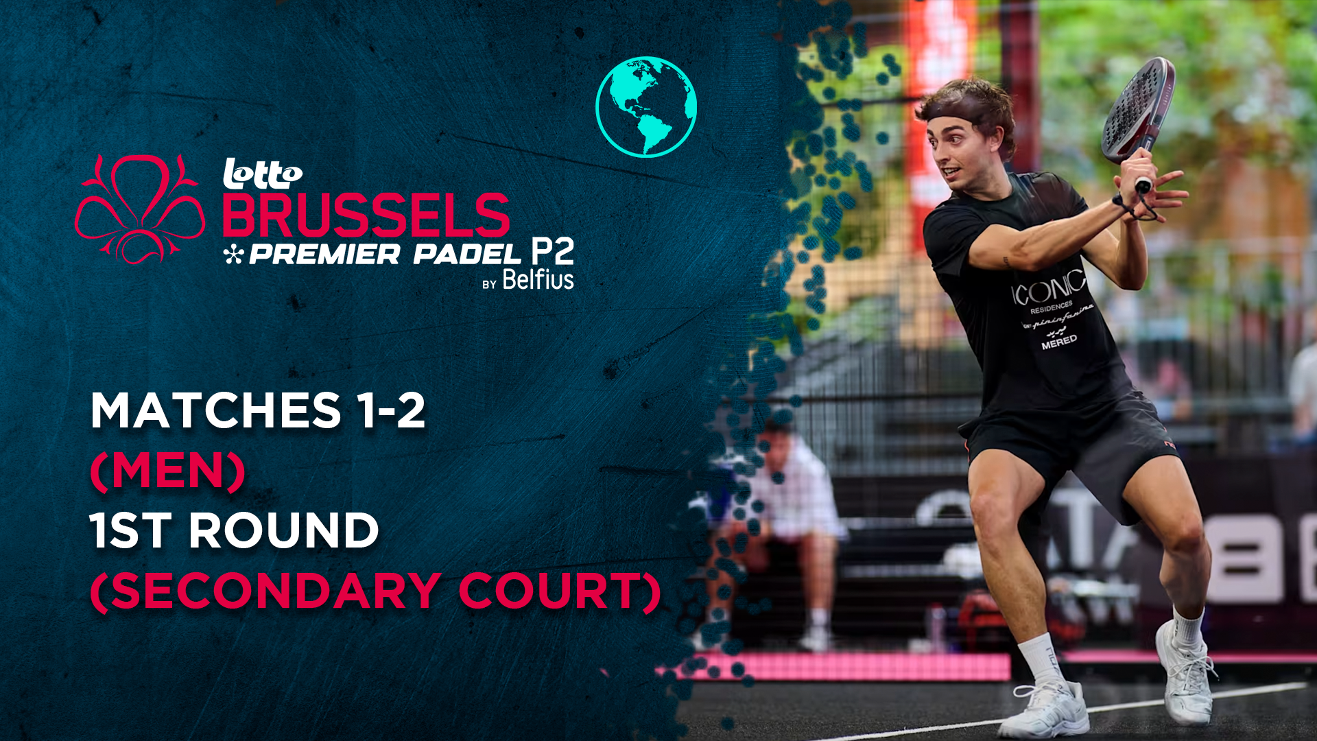 Matches 1-2 (Men) - 1st Round (Secondary Court) - Premier Padel Brussels
