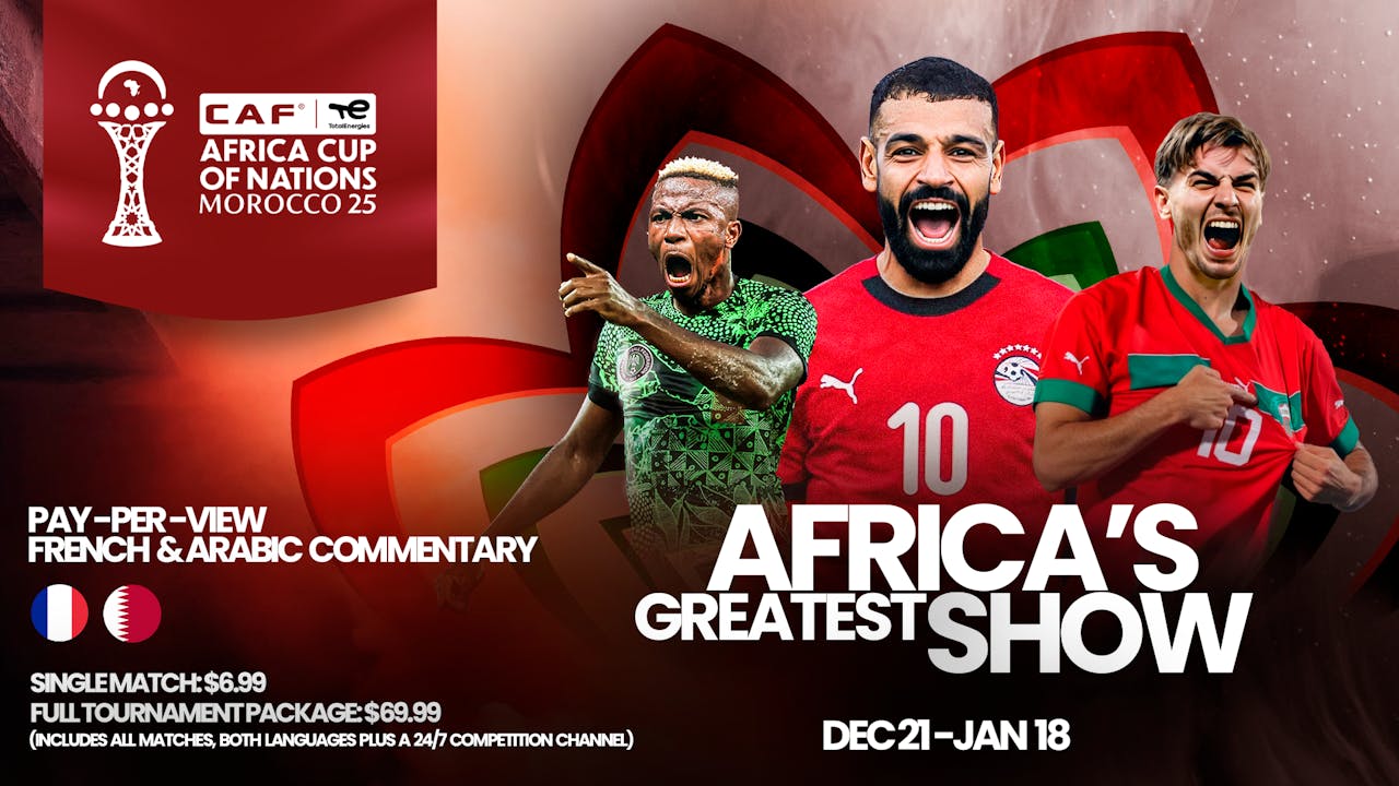 Watch all AFCON 2025 matches in French (PPV)