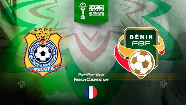 DR Congo vs Benin - Africa Cup Nations 2025 in French (PPV) - 12/23/2025, 14:40:55