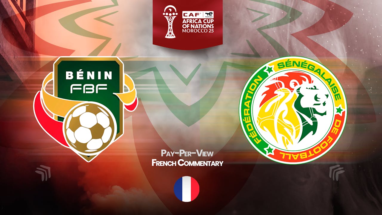 Benin vs Senegal in French (PPV)