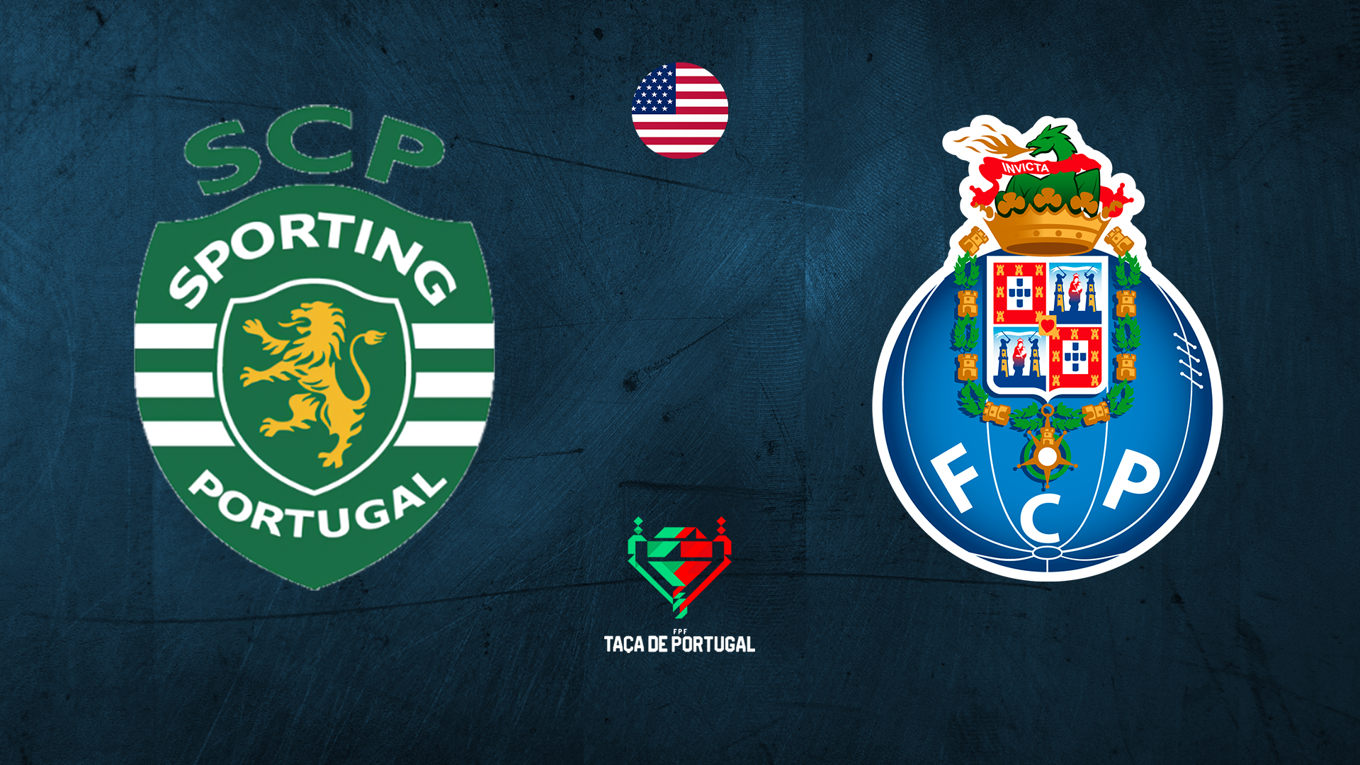 Sporting Lisbon vs FC Porto - Taca de Portugal ( Semi Final, First Leg)