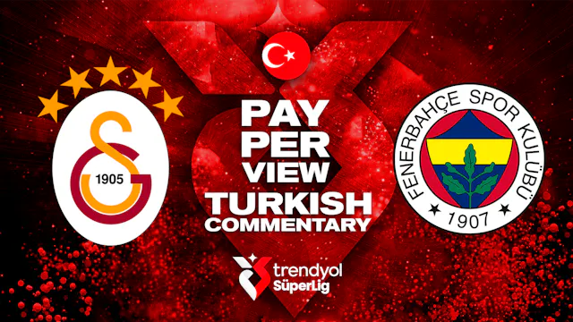 Galatasaray vs Fenerbahçe - Round 9 in Turkish audio (Pay-Per-View)