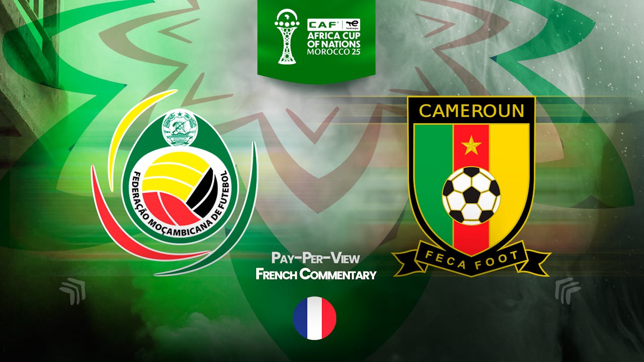 Mozambique vs Cameroon in French (PPV)