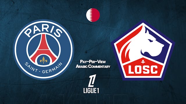 PSG vs Lille in Arabic Ligue 1 in Arabic audio (Pay-Per-View) - 01/16/2026, 22:14:58