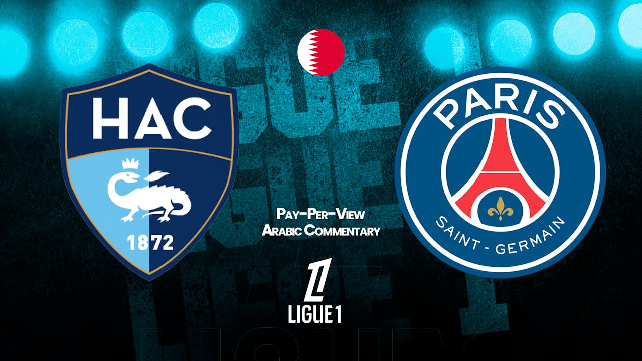 Le Havre vs PSG in Arabic (PPV)