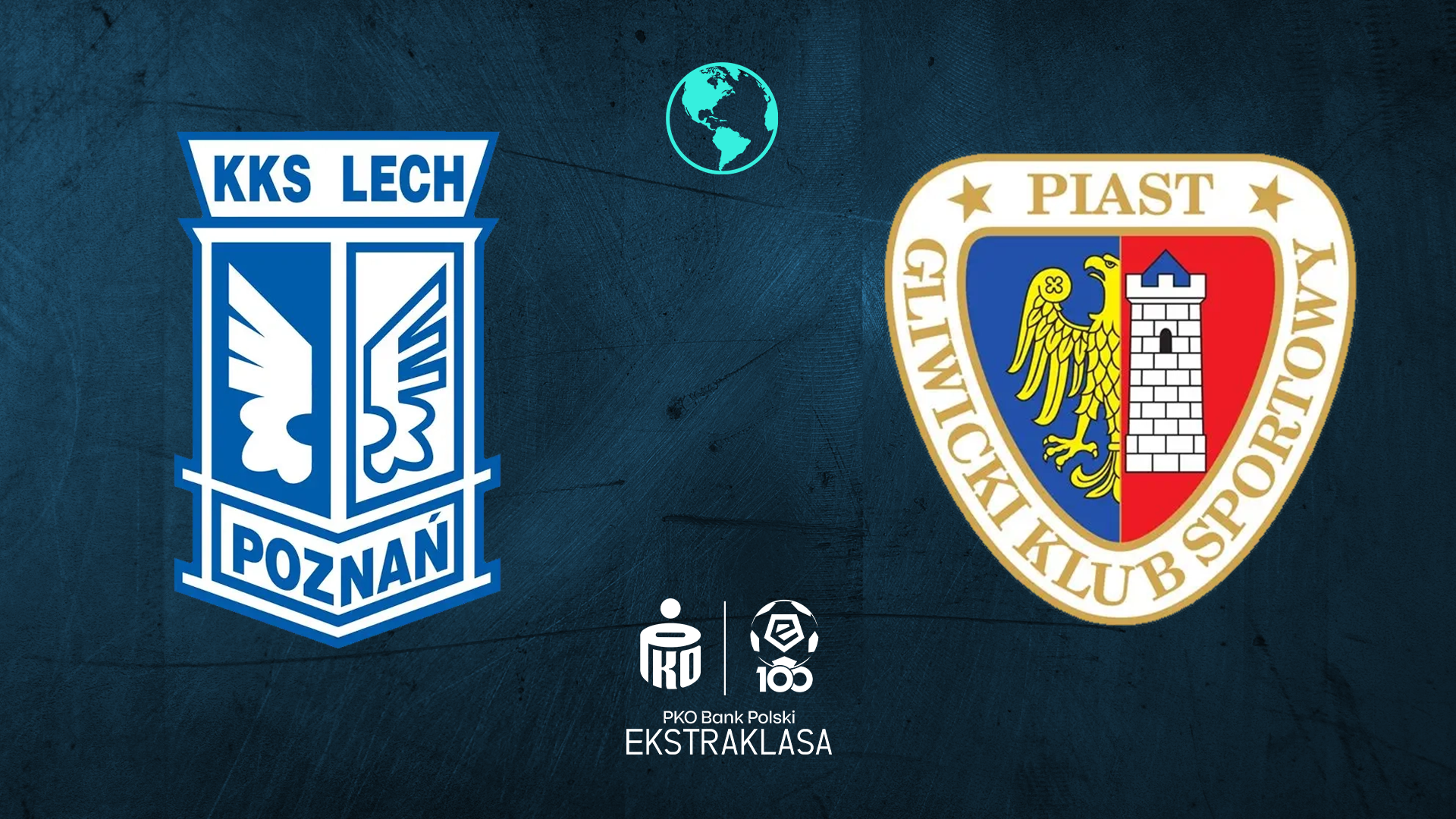 Lech Poznań vs Piast Gliwice	- Polish Ekstraklasa Round 3 - 08/09/2026, 17:51:52