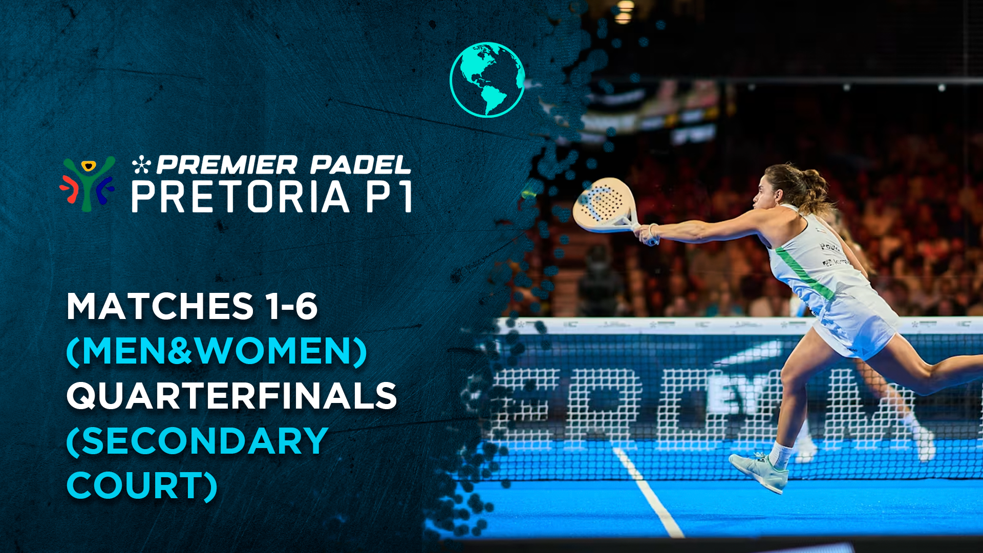 Match 1 (Women) - Quarterfinals (Secondary Court) - Premier Padel Pretoria
