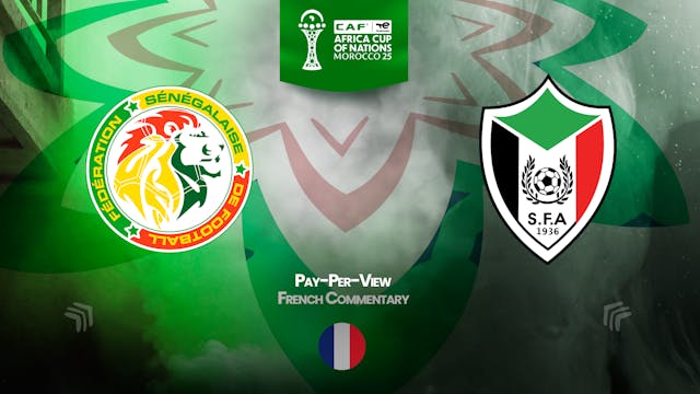 Senegal vs Sudan - Africa Cup Nations 2025 in French (PPV) - 01/03/2026, 18:17:23