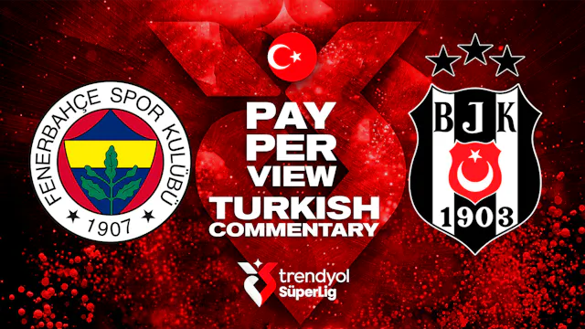 Fenerbahce vs Besiktas - Round 4 in Turkish audio (Pay-Per-View)