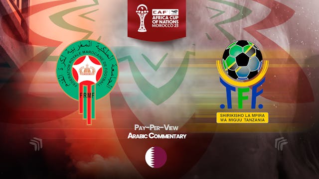 Morocco vs Tanzania - Africa Cup Nations 2025 in Arabic (PPV) - 01/04/2026, 18:27:34