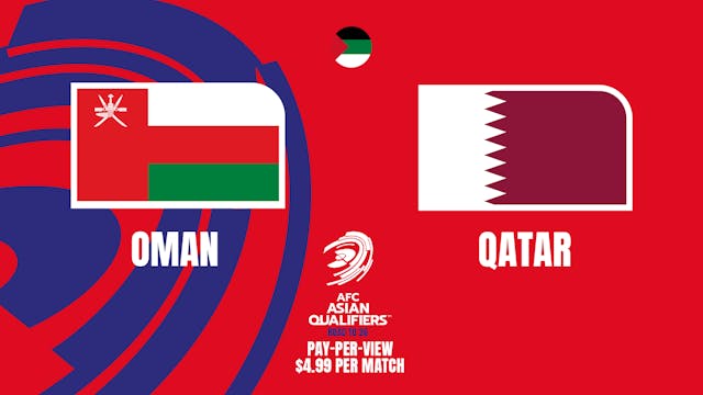 Oman vs Qatar - Asian World Cup qualifiers in Arabic audio (Pay-Per-View)