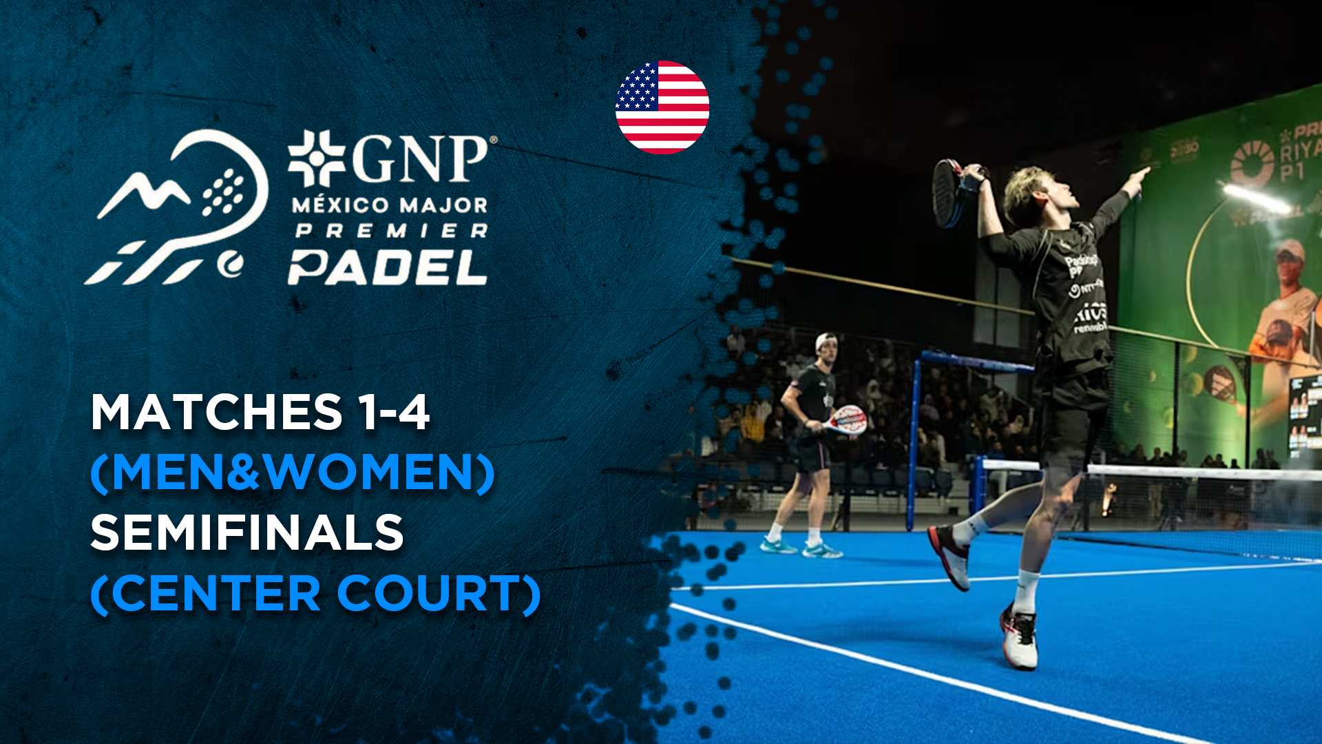 Matches 1-4 (Men&Women) - Semifinals (Center Court) - Premier Padel Mexico Mejor - 11/30/2025, 09:34:48