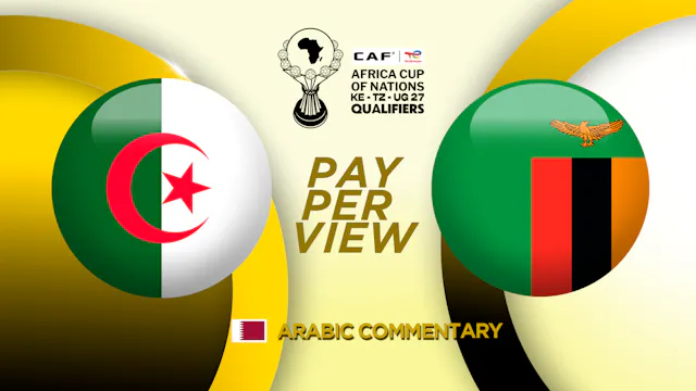 Algeria vs Zambia - AFCON Qualifiers in Arabic - Matchday #1 (PPV)