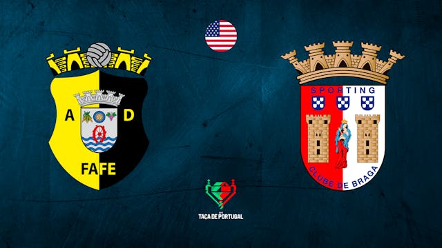 Fafe vs Braga - Taca de Portugal (Qua...