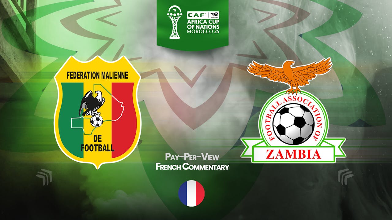 Mali vs Zambia in French (PPV)