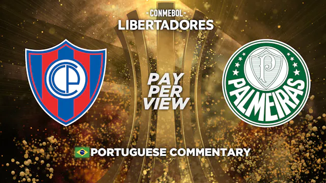Cerro Porteño (PAR) vs Palmeiras (BRA) - Copa Libertadores in Portuguese (Pay-Per-View)