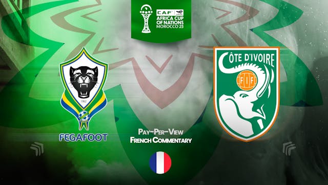 Gabon vs Ivory Coast - Africa Cup Nations 2025 in French (PPV) - 12/31/2025, 21:48:45