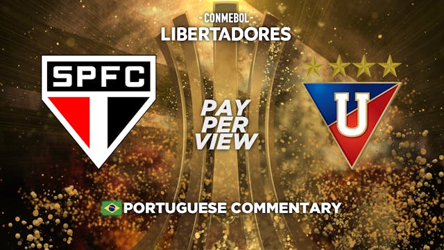 São Paulo (BRA) vs LDU Quito (ECU) - Copa Libertadores in Portuguese audio (Pay-Per-View)