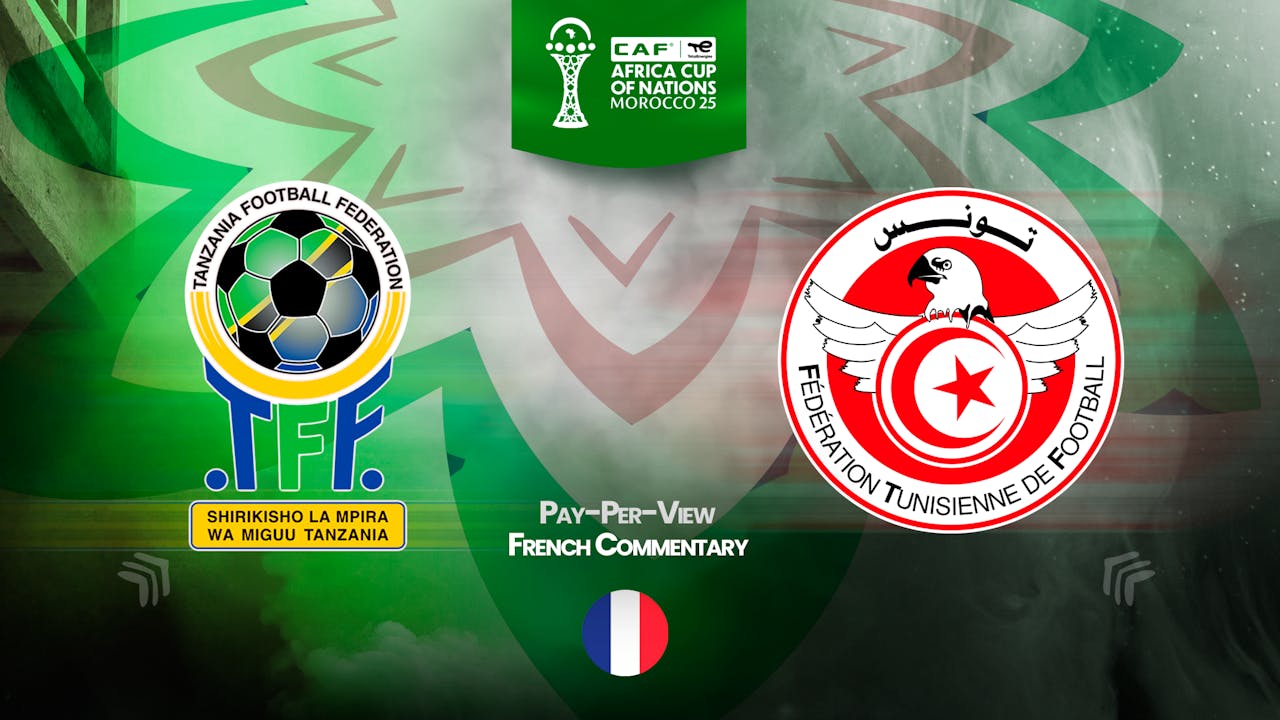 Tanzania vs Tunisia in French (PPV)