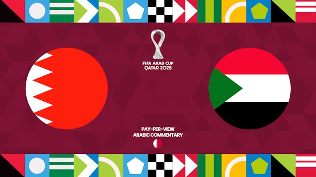 Bahrain vs Sudan - FIFA Arab Cup 2025 in Arabic (PPV)