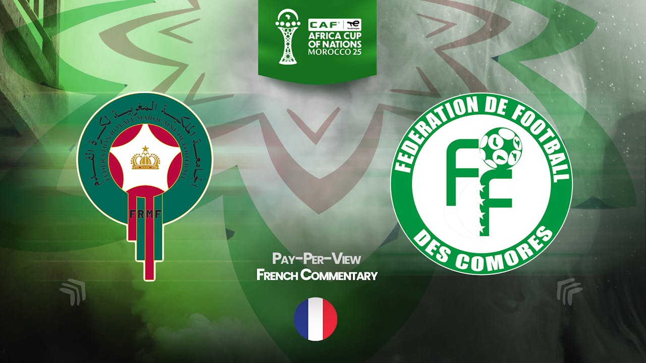 Morocco vs Comoros in French (PPV)