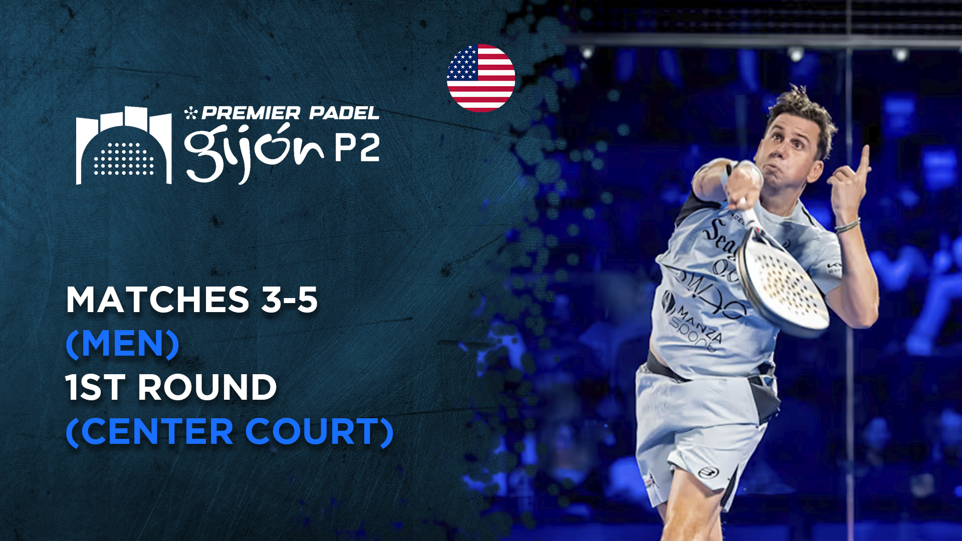 Match 3-5 (Men) - 1st Round (Center Court) - Premier Padel Gijon