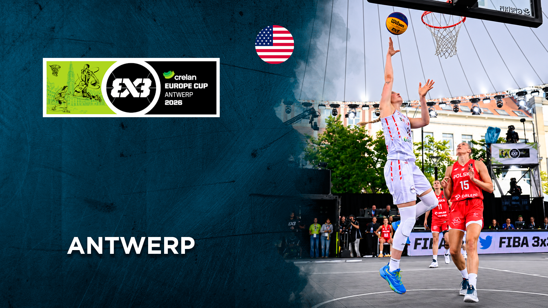 Antwerp - FIBA 3X3 Europe Cup