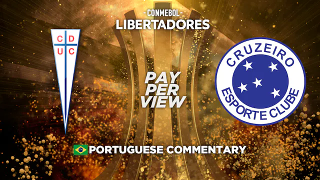 Universidad Católica (CHI) vs Cruzeiro (BRA) - Copa Libertadores in Portuguese (Pay-Per-View) - 05/07/2026, 04:13:12